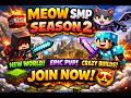 🔴 LIVE Minecraft MEOW SMP Season 2 LIVE 🐾 | New Season, New Chaos! Java SMP Survival | Join Now!