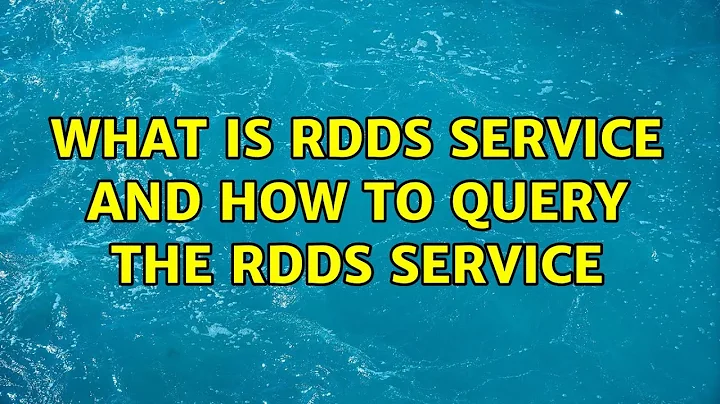 What is RDDS service and how to query the RDDS service (2 Solutions!!)