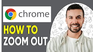 How To Zoom Out On Google Chrome  - 2025 [Tutorial]
