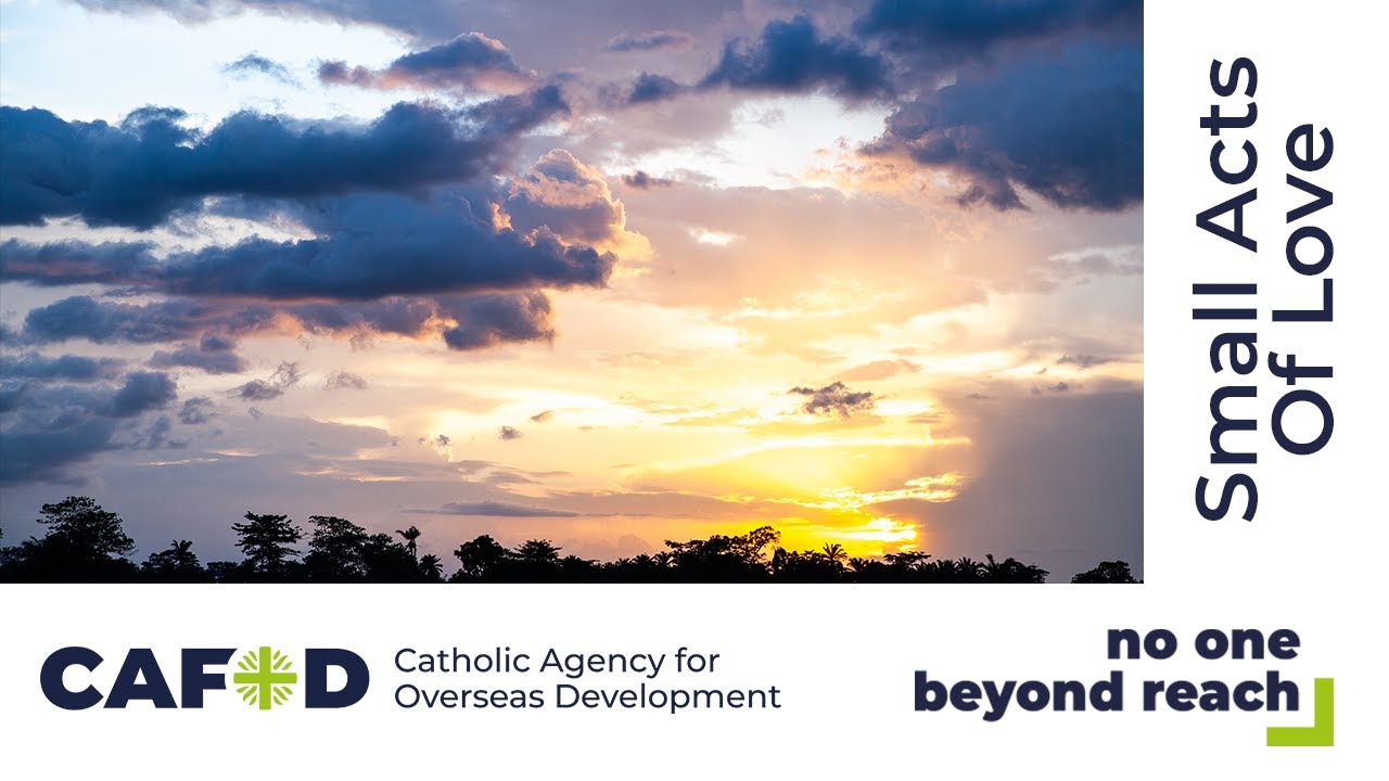 Lent 2022 Prayer: Small Acts Of Love | CAFOD