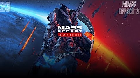 MASS EFFECT LEGENDARY EDITION - MASS EFFECT 3 [2021] (Xbox One - Xbox Series X) [4K60FPS] {23}