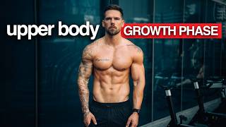 My Upper Body Growth Phase: Hypertrophy Session