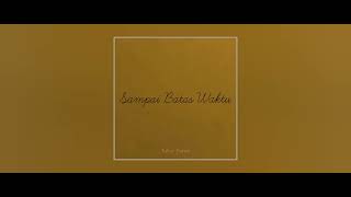 Tutur Faras - Sampai Batas Waktu ( Original Audio )