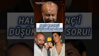 Halit Ergençi Düşündüren Soru