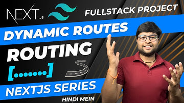 Ep.7🔥Dynamic Routes NextJS | NextJs Project Tutorial Series in HIndi