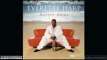 Everette Harp ft. Wayman Tisdale   Better Days