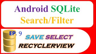 Android SQLite Database Ep.9 : RecyclerView - Save,Retrieve SEARCH/FILTER