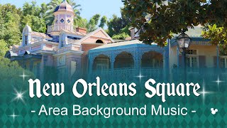 New Orleans Square  Area Background Music | at Disneyland