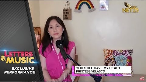 Princess Velasco - You Still Have My Heart (NET25 Letters and Music Online)