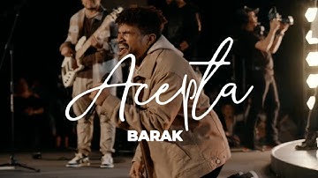 Thumbnail of Barak - Acepta (Video Oficial)
