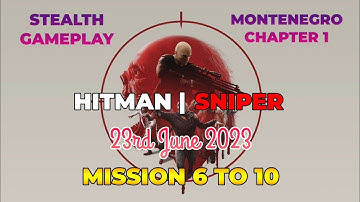 Hitman Sniper Gameplay Walkthrough Part 2, Montenegro Chapter 1, Mission 6 to 10 (Android and iOS)