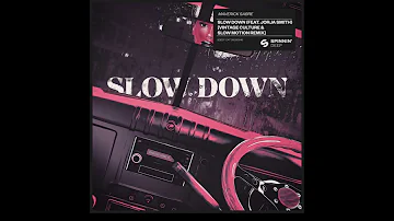 Maverick Sabre - Slow Down (Ft. Jorja Smith) Vintage Culture & Slow Motion Extended Remix