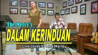 Dalam kerinduan - The Mercy's (Live cover Lisa Maria)