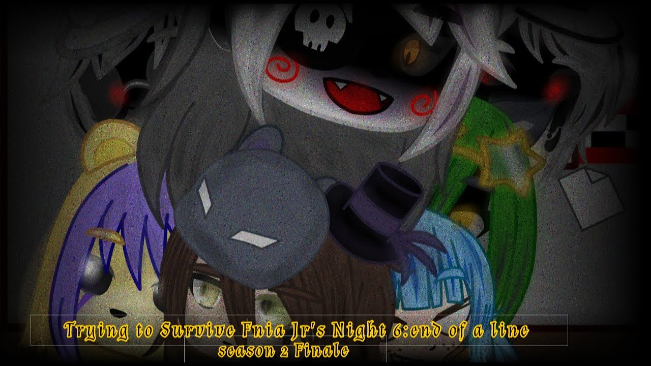 Trying to Survive Fnia Jr's Night 6:End of the line|Season 2 finale|Gacha Fnia