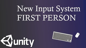 Unity 3D - New Input System, First Person Control