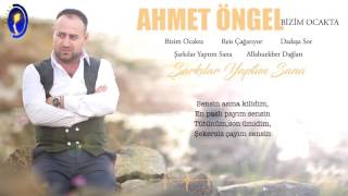 Ahmet Öngel | Şarkılar Yaptım Sana Resimi