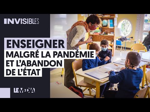 ENSEIGNER, MALGRÉ LA PANDÉMIE ET L’ABANDON DE L’ÉTAT