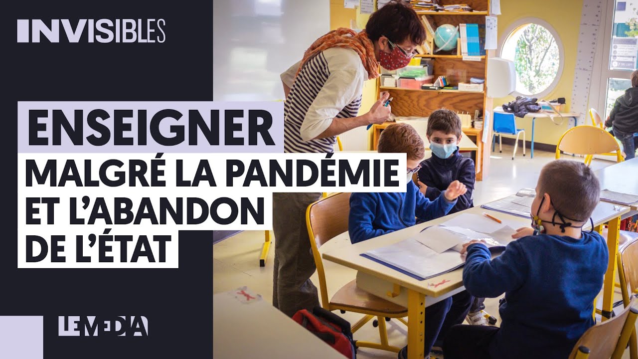 ​ENSEIGNER, MALGRÉ LA PANDÉMIE ET L’ABANDON DE L’ÉTAT