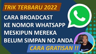 TRIK TERBARU 2022 Broadcast WA dengan Cepat dan Gratis Meskipun Mereka Belum Simpan Nomor Anda screenshot 4