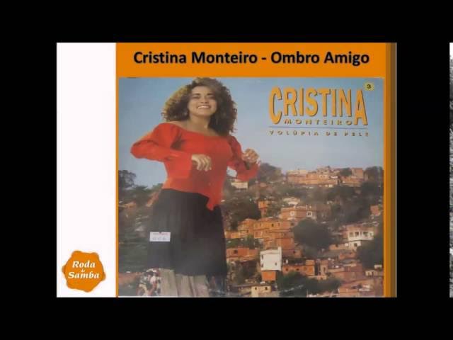 Cristina Monteiro - Ombro Amigo