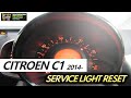 Citroen C1 2014- Service Light Reset