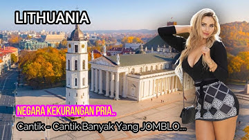 LITHUANIA KEKURANGAN PRIA..CANTIK - CANTIK BANYAK YANG JOMBLO || Fakta Menarik Negara Lithuania