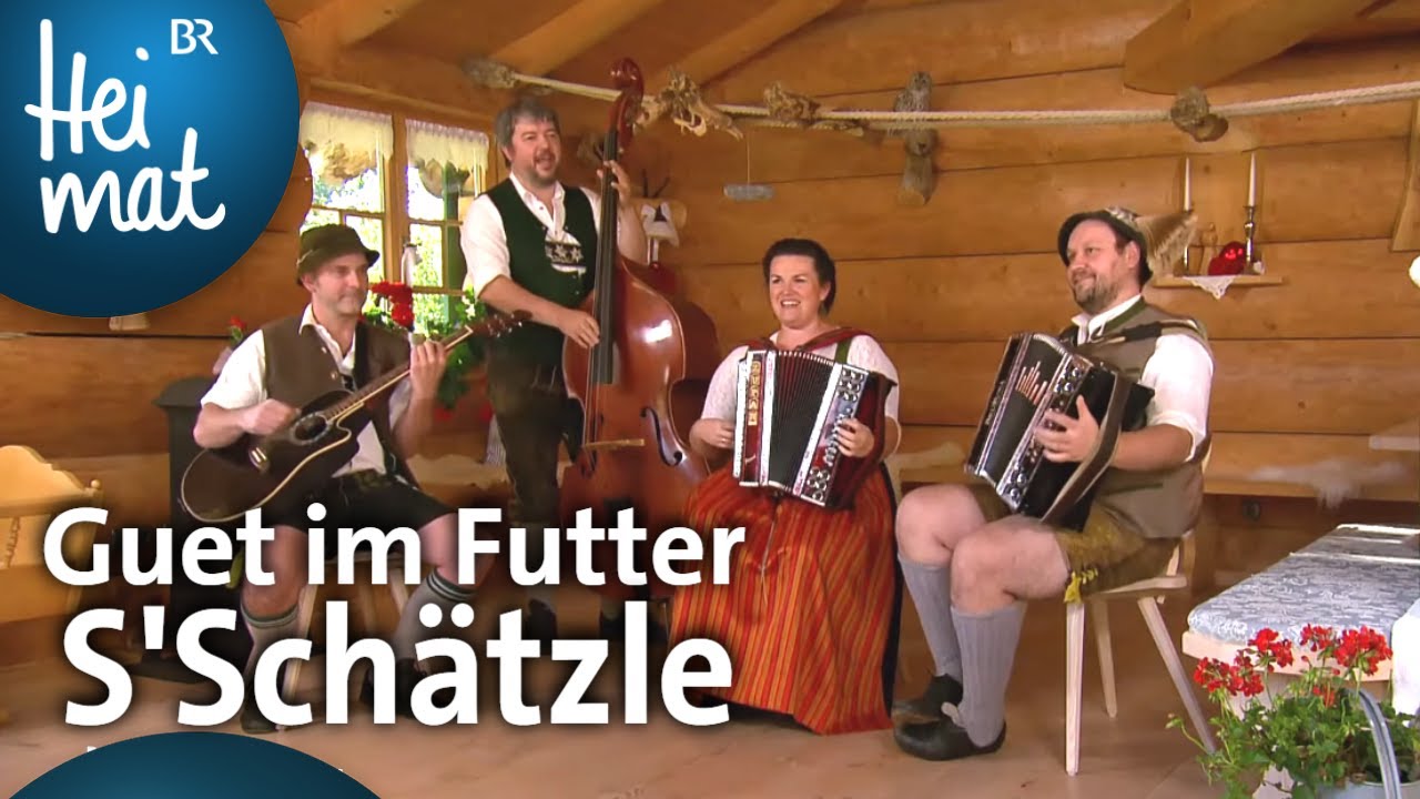 Guet im Futter: S’Schätzle | Musik in den Bergen | BR Heimat - die beste Volksmusik