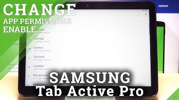 App Permissions – SAMSUNG Galaxy Tab Active Pro and Programs Settings