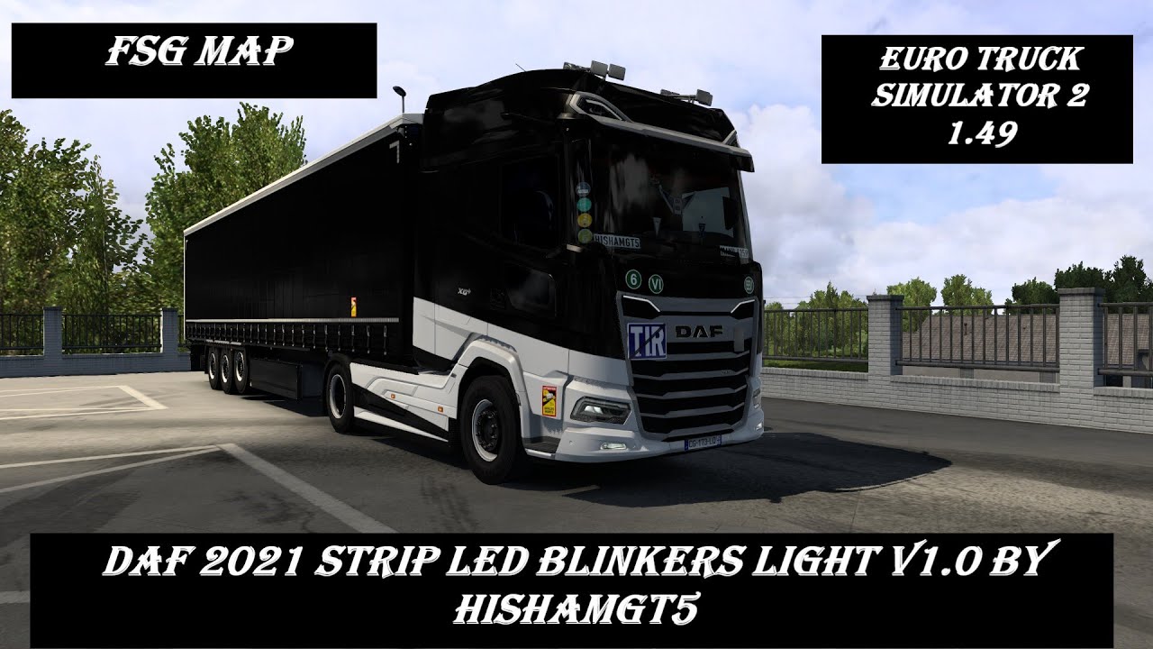 ETS2 (1.49). FSG Map. DAF 2021 Strip LED DRL Blinkers Light v1.0 by ...