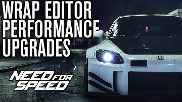 Need for Speed 2015 | WRAP EDITOR & PERFORMANCE UPGRADES GAMEPLAY! Trailer Breakdown (NFS 2015)