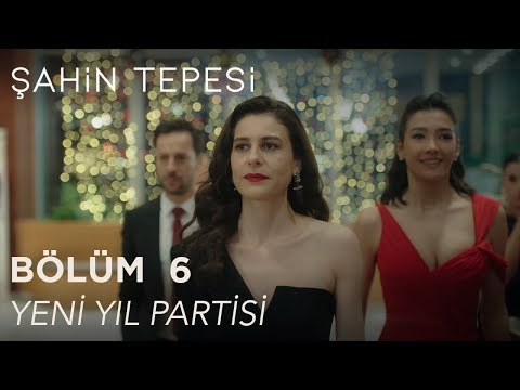 Şahin Tepesi 6. Bölüm - Yeni Yıl Partisi