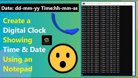 Create a Digital Clock Showing Date & Time Using Notepad.