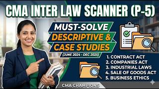 CMA Inter Law | Must-Solve Descriptive &amp; Case Study Questions | Dec 2023 - Dec 2025