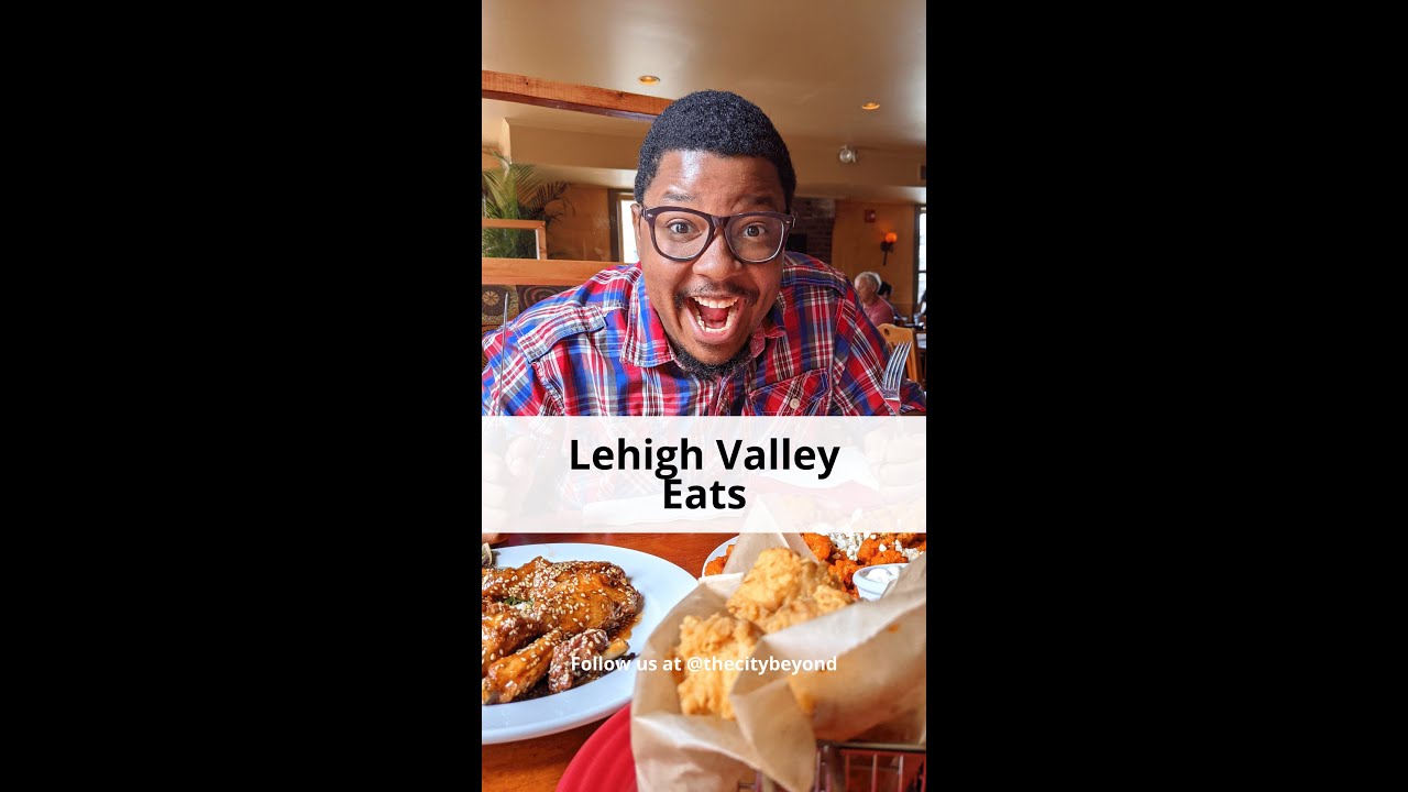 Our Favorite Eats in the Lehigh Valley Pennsylvania Area! 