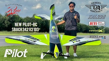 New ! Pilot-RC SBACH 342 V2 103” Full Video by Ryu Sintuphrom