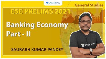 ESE 2021 Prelims | Banking Economy Part - II | GS | Saurabh Kumar Pandey