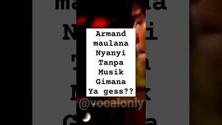 vocal only // armand maulana // nakal (gigi) #shorts  #music