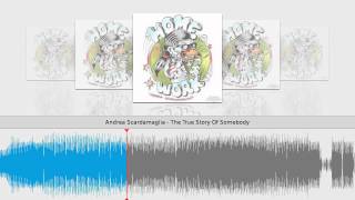 DT031 Andrea Scardamaglia - The True Story Of Somebody [Deep Throat Records]