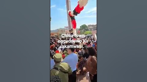 NAMUNJI WOMUNTU YEYITYE KU SSEMADUUKA WA CHINA TAWUNI AGGUDDEWO OLWALEERO KU AKAMWESI
