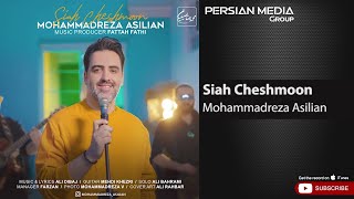 Mohammadreza Asilian - Siah Cheshmoon ( محمدرضا اصیلیان - سیاه چشمون )