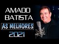 AMADO BATISTA MÚSICAS DE SUCESSOS -AMADO BATISTA AS MELHORES-MUSICAS DO REI MAIS AMADO DO BRASI