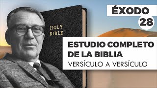ESTUDIO COMPLETO DE LA BIBLIA - ÉXODO 28 EPISODIO