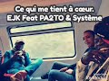 Se qui me tient  cur ejk feat pa2to  system