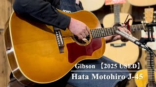 Gibson Hata Motohiro J-45 2025 未使用Used