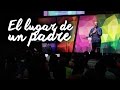 El lugar de un padre - Pastor Rey Matos