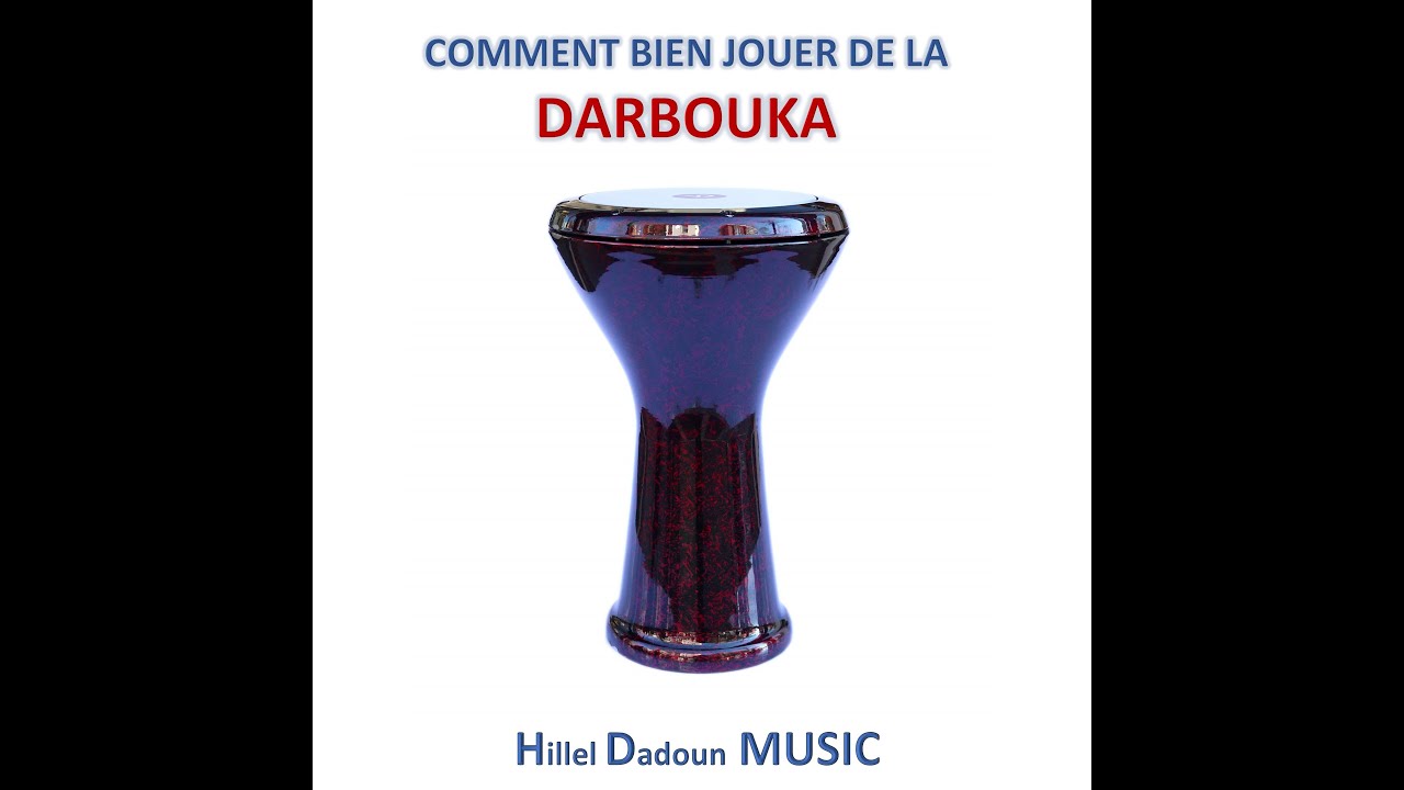 Comment jouer de la Darbouka YouTube