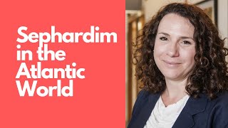 Sephardim in the Atlantic World