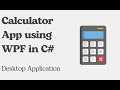 Develop a simple calculator using WPF application 😉