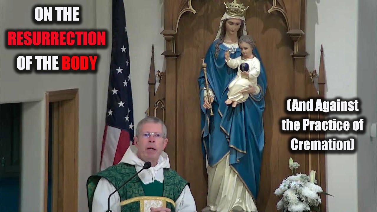 Father Benedict Hughes - On the Resurrection of the Body