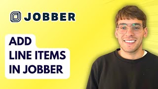 How to Add Line Items in Jobber [2026 Full Guide]